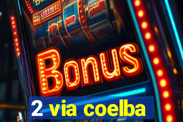 2 via coelba